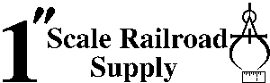 1 Inch Scale Railroad Supply